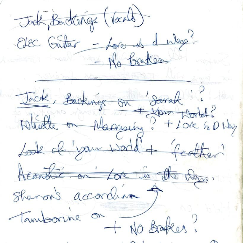 2. Itemised list of tasks for Jack, struck off with aplomb. His bvs on the chorus of Sarah are among my favourite of his contributions to the record.